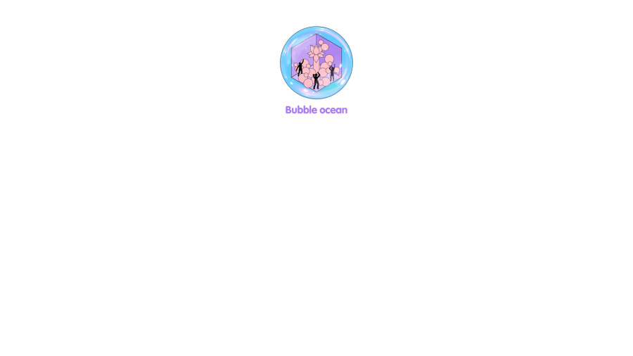 BUBBLE OCEAN